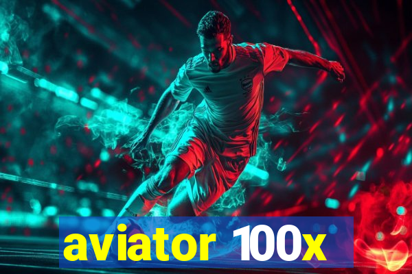 aviator 100x